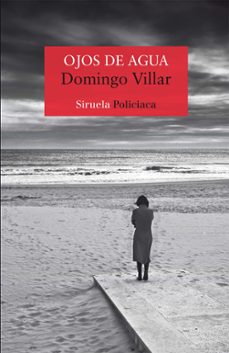 Descargar google books online pdf OJOS DE AGUA de DOMINGO VILLAR 9788417454913 in Spanish RTF iBook CHM