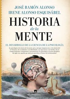 Foros para descargar libros electrónicos HISTORIA DE LA MENTE de JOSE RAMON ALONSO, IRENE ALONSO ESQUISABEL FB2 MOBI 9788419414113 (Spanish Edition)