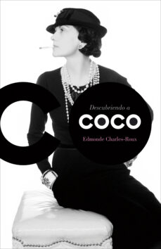 Descubriendo A Coco Edmonde Charles Roux Casa Del Libro