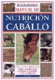 Descarga gratis libros de audio para computadora MANUAL DE LA NUTRICION DEL CABALLO iBook DJVU 9788428213813 (Spanish Edition) de RUTH BISHOP