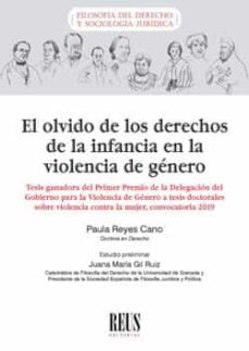 Descargar gratis bookworm EL OLVIDO DE LOS DERECHOS DE LA INFANCIA EN LA VIOLENCIA DE GÉNER O in Spanish de PAULA REYES CANO