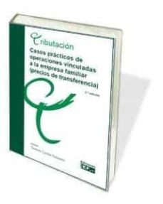 Descargar CASOS PRACTICOS DE OPERACIONES VINCULADAS A LA EMPRESA FAMILIAR gratis pdf - leer online
