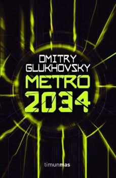 METRO 2034 (SAGA METRO 2) | DMITRY GLUKHOVSKY | Casa del Libro