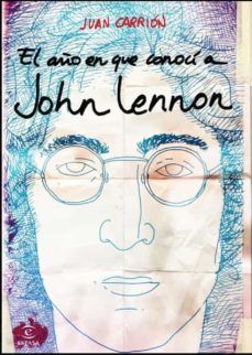 Descargar EL AÑO EN QUE CONOCI A JOHN LENNON gratis pdf - leer online