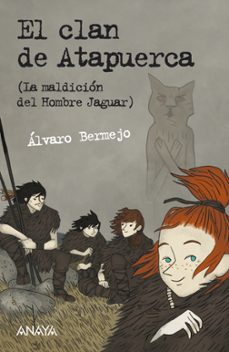 Descargar EL CLAN DE ATAPUERCA 1 : LA MALDICION DEL HOMBRE JAGUAR gratis pdf - leer online