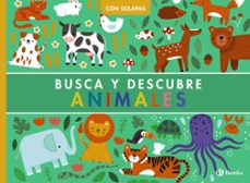 Descargador gratuito de libros electrónicos de google BUSCA Y DESCUBRE. ANIMALES (Literatura española) de REBECCA WEERASEKERA 9788469643013