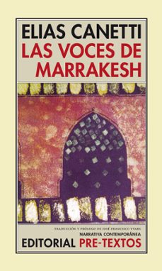 Descarga móvil de libros de Google LAS VOCES DE MARRAKESH: IMPRESIONES DESPUES DE UN VIAJE (2ª ED.) de ELIAS CANETTI 