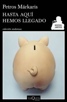 Descargar gratis ebooks pdf gratis HASTA AQUI HEMOS LLEGADO de PETROS MARKARIS 9788490660713 (Literatura española) RTF