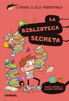Portada de L AGUS I ELS MONSTRES 16: LA BIBLIOTECA SECRETA