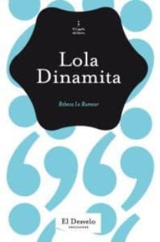 Descargas de libros electrónicos gratis mobi LOLA DINAMITA de REBECA LE RUMEUR 9788493753313 