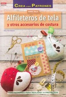 Ebook versión completa descarga gratuita ALFILETEROS DE TELA Y OTROS ACCESORIOS DE COSTURA en español