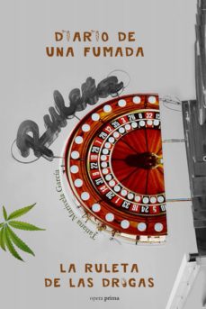Ebook de audio descargable gratis DIARIO DE UNA FUMADA: LA RULETA DE LAS DROGAS de TATIANA MARIVELA GARCIA