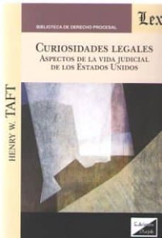 Descarga gratuita de libros electrónicos para iphone CURIOSIDADES LEGALES. ASPECTOS DE LA VIDA JUDICIAL DE LOS ESTADOS UNIDOS 9789563927313 en español ePub MOBI de HENRY W. TAFT