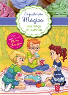 Portada de UNA PIZCA DE AMISTAD (LA PASTELERIA MAGICA 3)