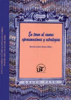 Portada de EN TORNO AL CANON: ENCUENTROS INTERNACIONALES SOBRE POESIA DEL SI GLO DE ORO