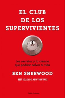 Portada de EL CLUB DE LOS SUPERVIVIENTES: LOS SECRETOS Y LA CIENCIA QUE PODR IAN SALVAR TU VIDA