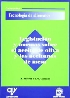 Portada de LEGISLACION Y NORMAS SOBRE EL ACEITE DE OLIVA Y LAS ACEITUNAS DE MESA