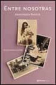 Portada de ENTRE NOSOTRAS: DE MI MADRE A MI HIJA