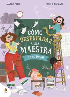 Portada de COMO DESENFADAR A UNA MAESTRA EN 10 PASOS (EBOOK)