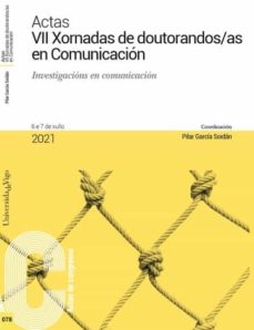 Portada de ACTAS VII XORNADAS DE DOUTORANDOS/AS EN COMUNICACION. INVESTIGACIONS EN COMUNICA.