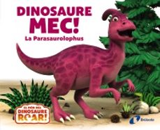 Portada de DINOSAURE MEC! LA PARASAUROLOPHUS