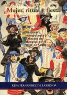 Portada de MUJER, RITUAL Y FIESTA GENERO, ANTROPOLOGIA Y TEATRO DE CARNAVAL EN EL VALLE DE SOULE