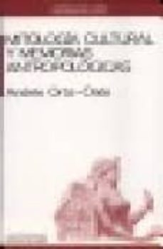 Portada de MITOLOGIA CULTURAL Y MEMORIAS ANTROPOLOGICAS