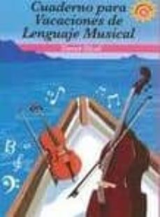 Portada de CUADERNO PARA VACACIONES DE LENGUAJE MUSICAL: TERCER NIVEL (CONTI ENE CD)