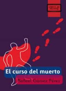 Portada de EL CURSO DEL MUERTO (LIBROS DE MOCHILA)