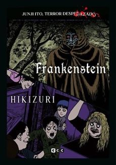 Portada de JUNJI ITO, TERROR DESPEDAZADO VOL. 26 DE 28 - FRANKENSTEIN + HIKI ZURI