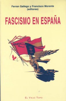 Portada de FASCISMO EN ESPAÑA (EL VIEJO TOPO)
