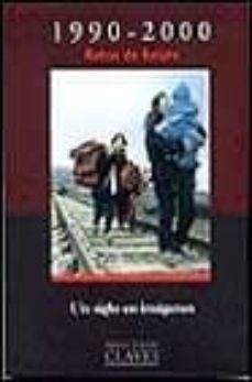 Portada de 1990-2000 RETOS DE FUTURO: UN SIGLO EN IMAGENES (OFERTAS ALTORREY )