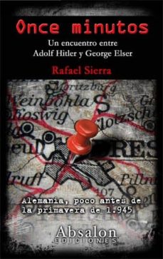 Portada de ONCE MINUTOS: UN ENCUENTRO ENTRE ADOLF HITLER Y GEORGE ELSER