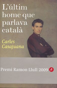 Descargar los libros de google al archivo pdf serie EL ULTIMO HOMBRE QUE HABLABA CATALAN in Spanish de CARLES CASAJUANA iBook MOBI FB2 9788408088523