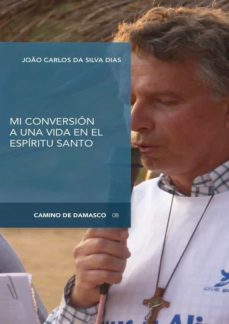 Libro electrónico para el examen de banco descarga gratuita MI CONSERVACION A UNA VIDA EN EL ESPIRITU SANTO  de JOÃO CARLOS DA SILVA DIAS en español