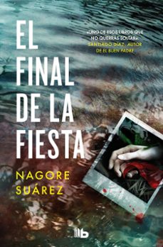 Descarga un libro en ipad EL FINAL DE LA FIESTA (TRILOGIA DE LOS HUESOS 3) de NAGORE SUAREZ 9788413147123 en español
