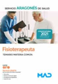 Portada de FISIOTERAPEUTA DEL SERVICIO ARAGONES DE SALUD (SALUD-ARAGON). TEMARIO MATERIA COMUN