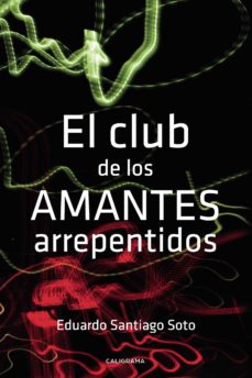 Descargar gratis ebook en ingles (I.B.D.) EL CLUB DE LOS AMANTES ARREPENTIDOS de EDUARDO SANTIAGO SOTO in Spanish