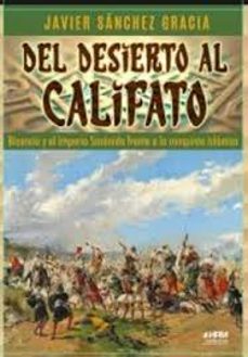 Descargas gratuitas para libros electrónicos kindle DEL DESIERTO AL CALIFATO. BIZANCIO Y EL IMPERIO SASÁNIDA FRENTE A LA CONQUISTA ISLÁMICA.