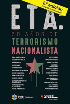 Se descarga gratis ebooks ETA: 50 AÑOS DE TERRORISMO NACIONALISTA 2021 + DICCIONARIO BREVE PARA ENTENDER EL TERRORISMO DE ETA 9788418463723