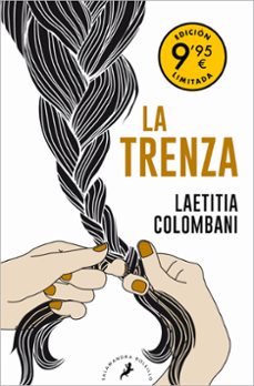 Buena descarga de libros electrónicos gratis LA TRENZA (EDICIÓN LIMITADA A PRECIO ESPECIAL)  de LAETITIA COLOMBANI en español