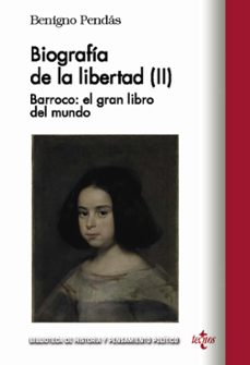 Descargar libros de electrónica gratis BIOGRAFÍA DE LA LIBERTAD (II) de BENIGNO PENDAS GARCIA (Literatura española)