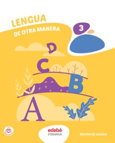 Descargar pdfs gratis de libros LENGUA 3º EDUCACION PRIMARIA DE OTRA MANERA MURCIA DJVU FB2 iBook de  9788468357423 (Spanish Edition)