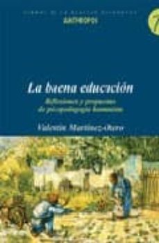 Descargar LA BUENA EDUCACION. REFLEXIONES Y PROPUESTAS DE PSICOPEDAGOGIA HU MANISTA gratis pdf - leer online