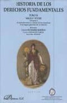 Descargar HISTORIA DE LOS DERECHOS FUNDAMENTALES : SIGLO XVIII : EL CONTEXTO SOCIAL Y CULTURAL DE LOS DERECHOS. LOS RASGOS GENERALES DE EVOLUCION gratis pdf - leer online