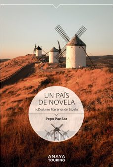 Descarga gratuita de la base de datos de libros UN PAIS DE NOVELA. 15 DESTINOS LITERARIOS DE ESPAÑA 9788491584223 PDB CHM FB2