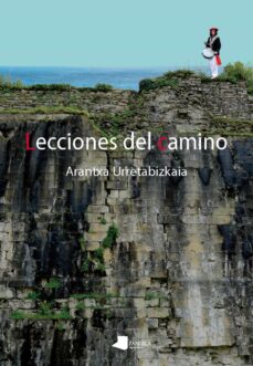 Descargar gratis kindle books torrent LECCIONES DEL CAMINO 9788491720423 (Spanish Edition) de ARANTXA URRETABIZKAIA