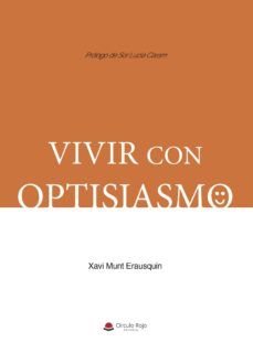 Buenos libros para leer descarga gratuita pdf VIVIR CON OPTISIASMO (Literatura española)