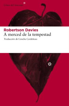 Se descarga online de libros gratis. A MERCED DE LA TEMPESTAD (TRILOGÍA DE SALTERTON, 1) 9788492663323 en español de ROBERTSON DAVIES RTF