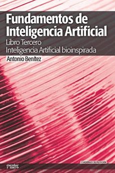 Pdf descarga libros electrónicos gratis FUNDAMENTOS DE INTELIGENCIA ARTIFICIAL LIBRO TERCERO in Spanish PDB RTF de ANTONIO BENITEZ